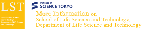 東京工業大学 大学院 生命理工学研究科 生命理工学部 School and Graduate School of Bioscience and Biotechnology Tokyo Institute of Technology